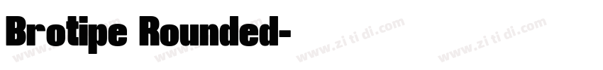 Brotipe Rounded字体转换
